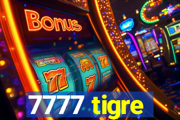 7777 tigre